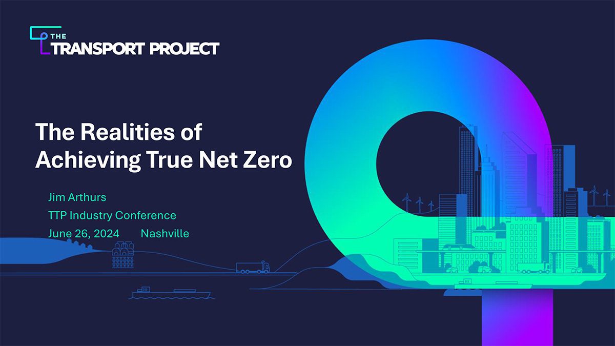 The Realities of Achieving True Net Zero - The Transport Project